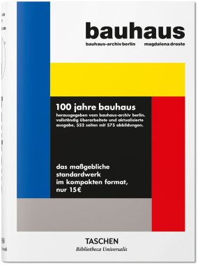 Bauhaus 1919 - 1933 von Magdalena Droste ist als vollständig überarbeitete Fassung bei TASCHEN neu erschienen.